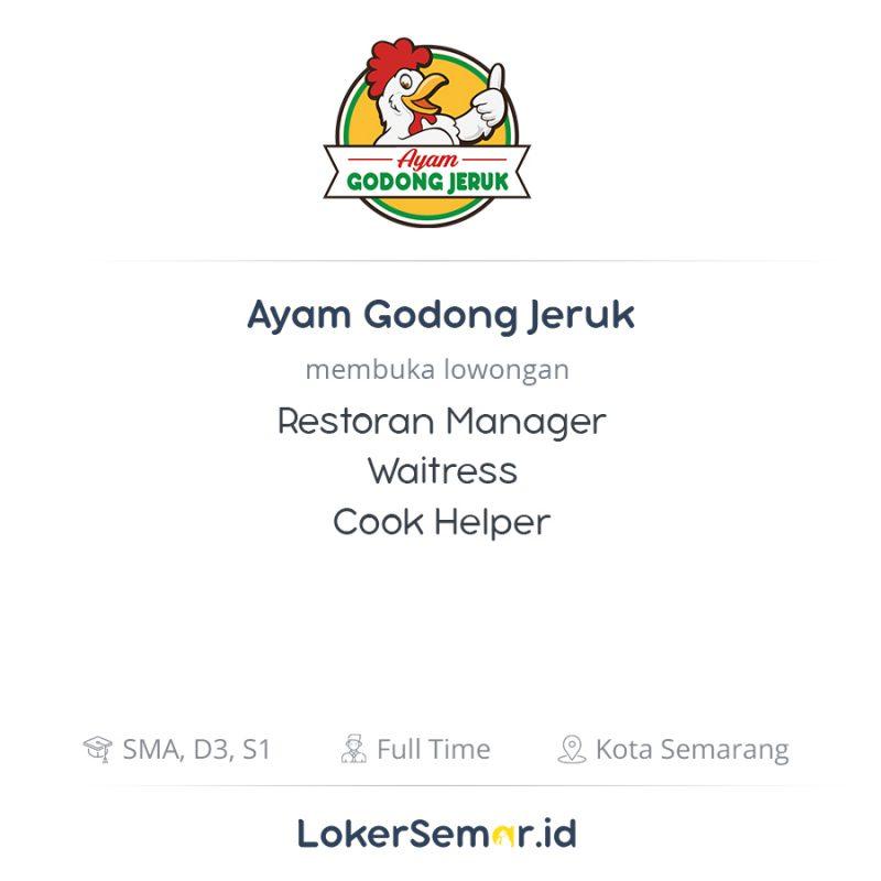 Lowongan Kerja Restoran Manager Waitress Cook Helper Di Ayam Godong Jeruk Lokersemar Id