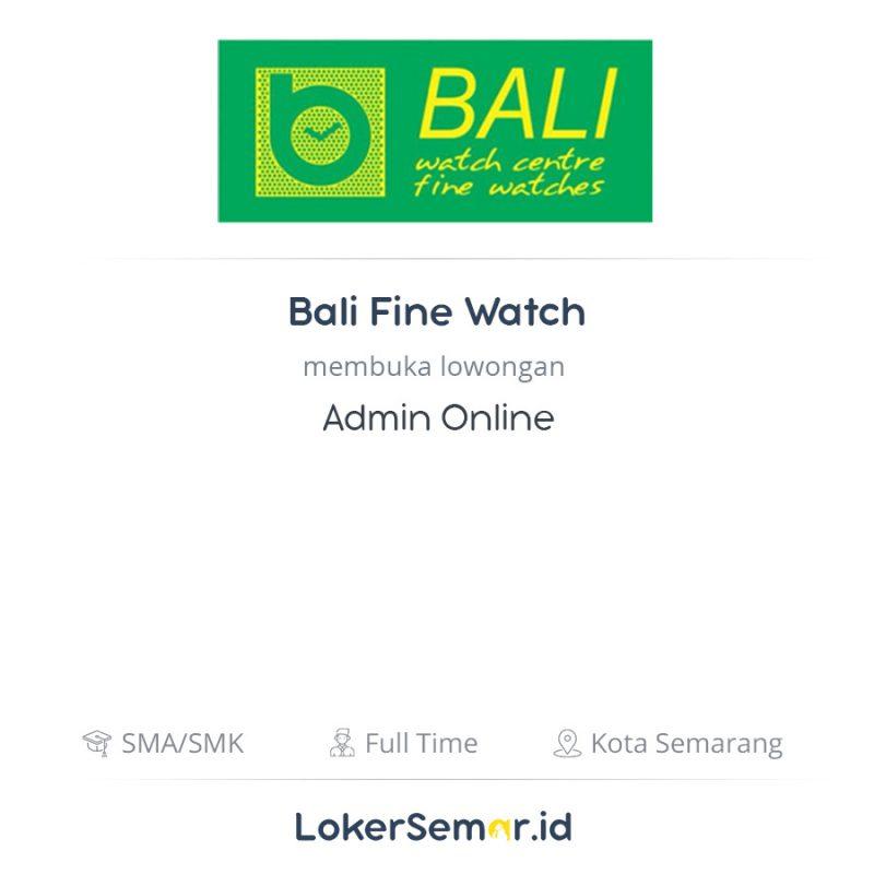 Lowongan Kerja Admin Online di Bali Fine Watch - LokerSemar.id