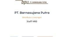 Lowongan Kerja Staff HRD di PT. Barnasujana Putra - Semarang