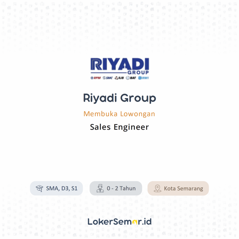 Lowongan Kerja Sales Engineer di Riyadi Group - LokerSemar.id
